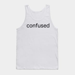 confused Tank Top